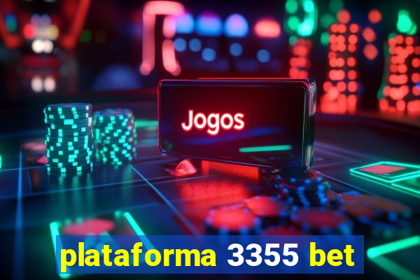 plataforma 3355 bet